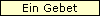 Ein Gebet